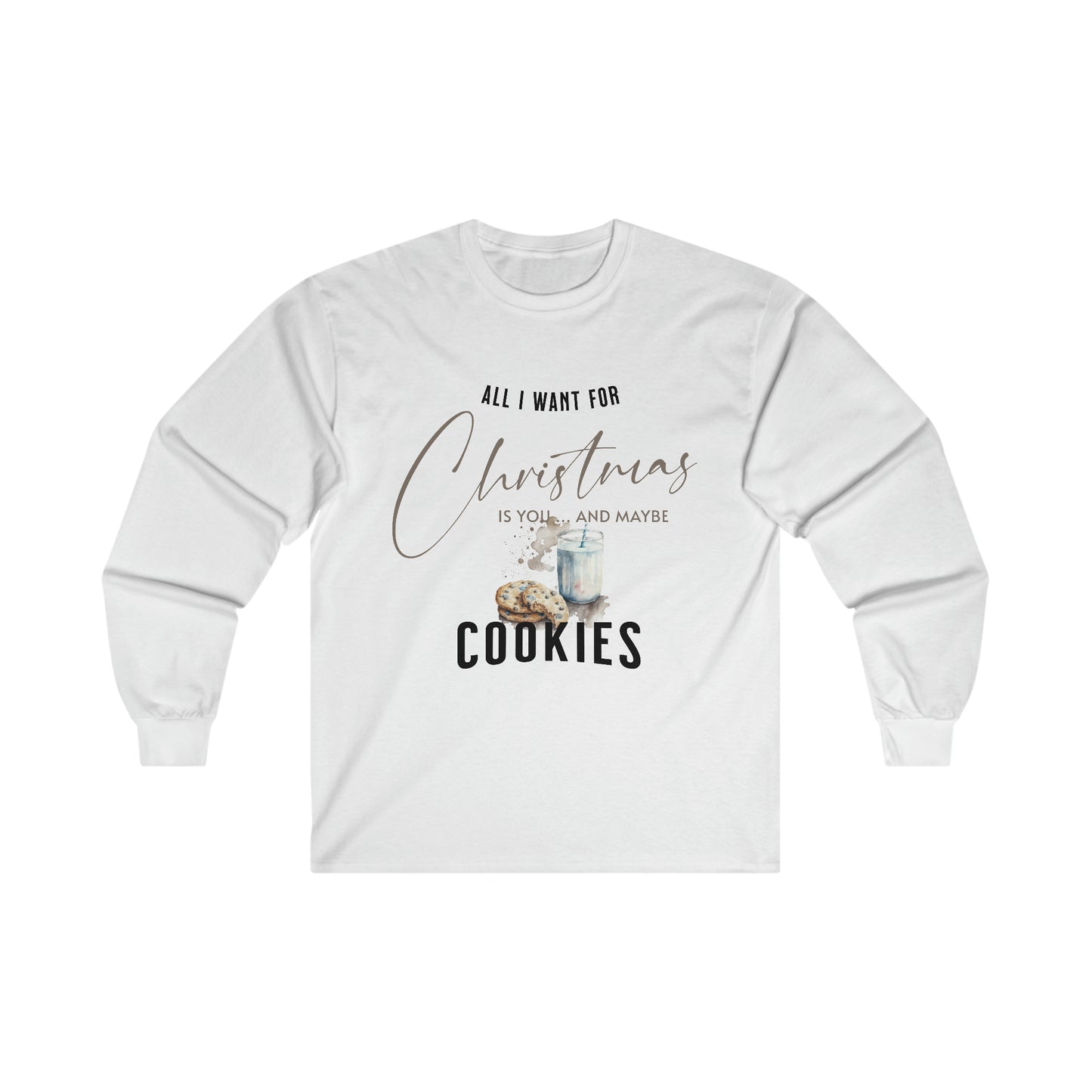 All I Want for Christmas is Cookies Holiday Gift T-Shirt - Ultra Cotton Long Sleeve Tee