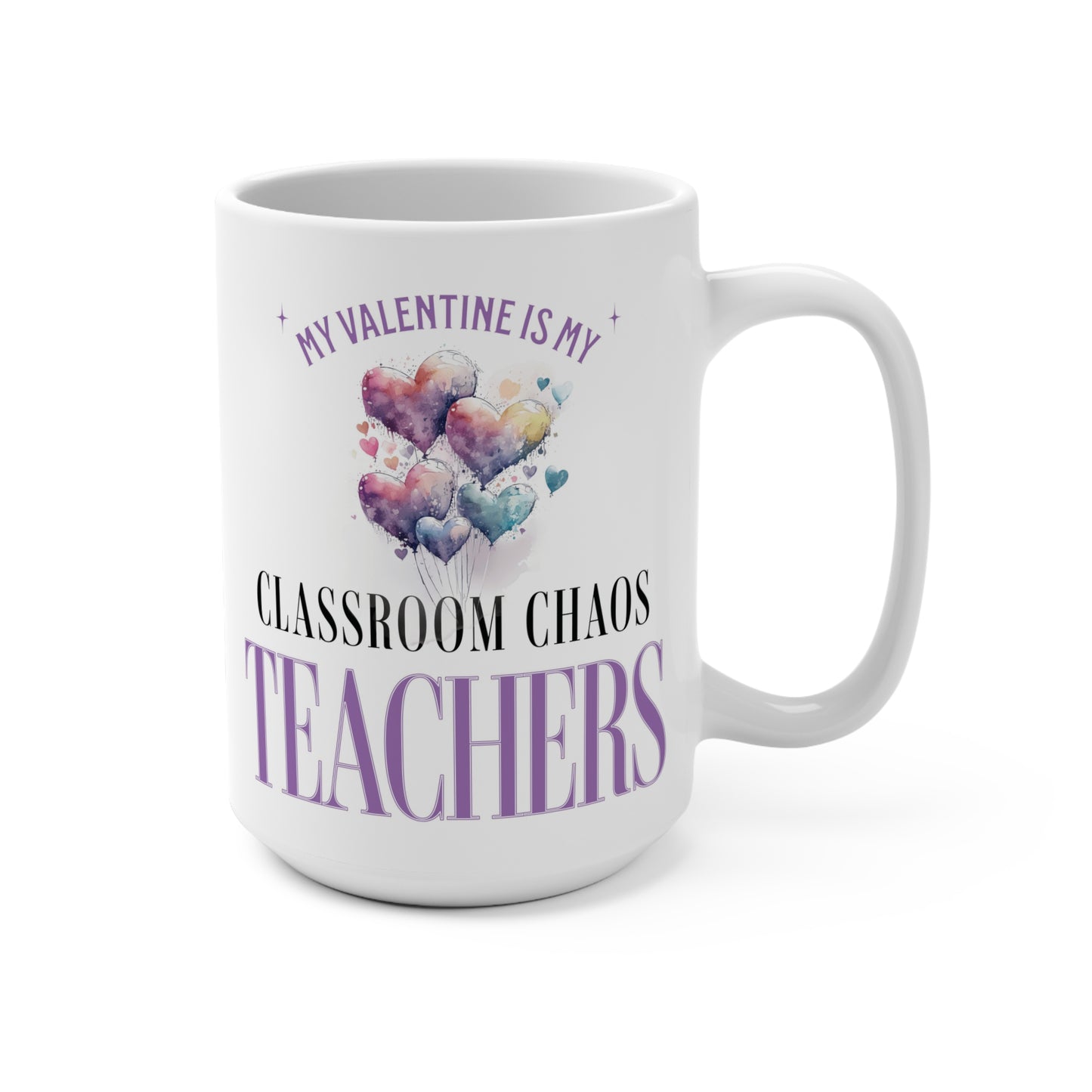 Valentine's Day Teacher Mug 15oz Gift