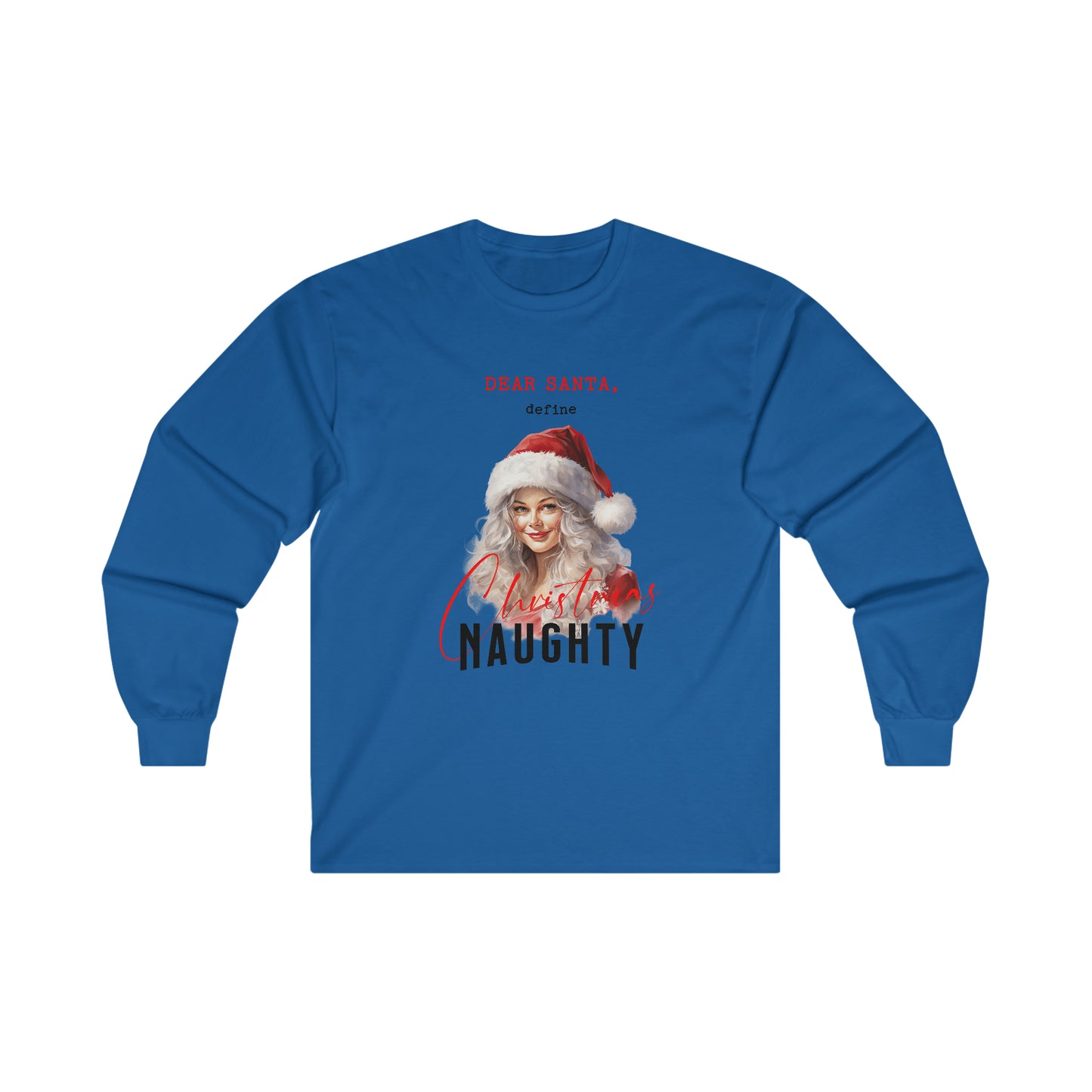 Dear Santa Define Naughty - Christmas Gift for the Holidays - Ultra Cotton Long Sleeve Tee