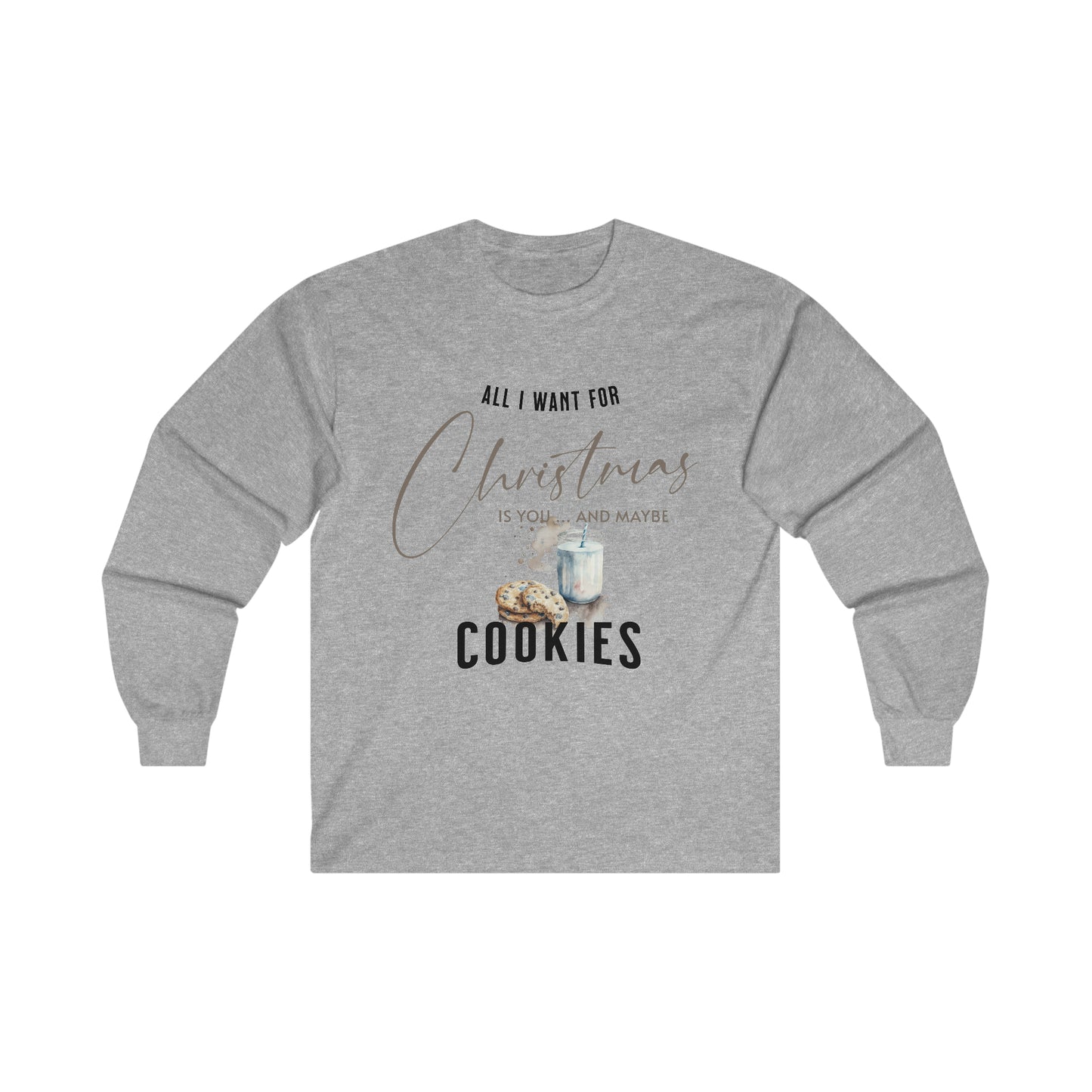All I Want for Christmas is Cookies Holiday Gift T-Shirt - Ultra Cotton Long Sleeve Tee