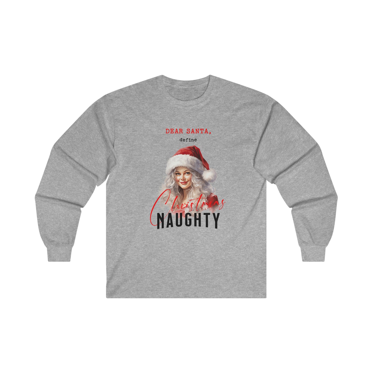 Dear Santa Define Naughty - Christmas Gift for the Holidays - Ultra Cotton Long Sleeve Tee