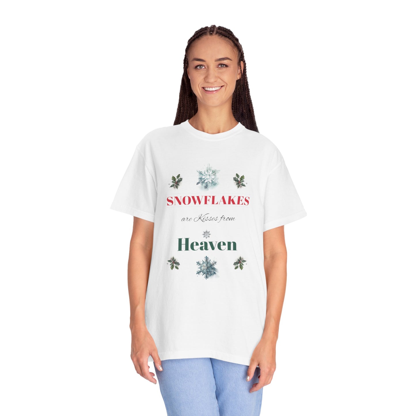 Snowflakes are Kisses from Heaven Christmas Gift Unisex Garment-Dyed T-shirt