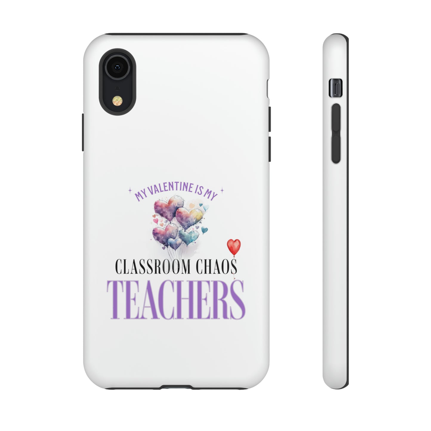 Teacher's Valentine's Day Gift - Tough Cases