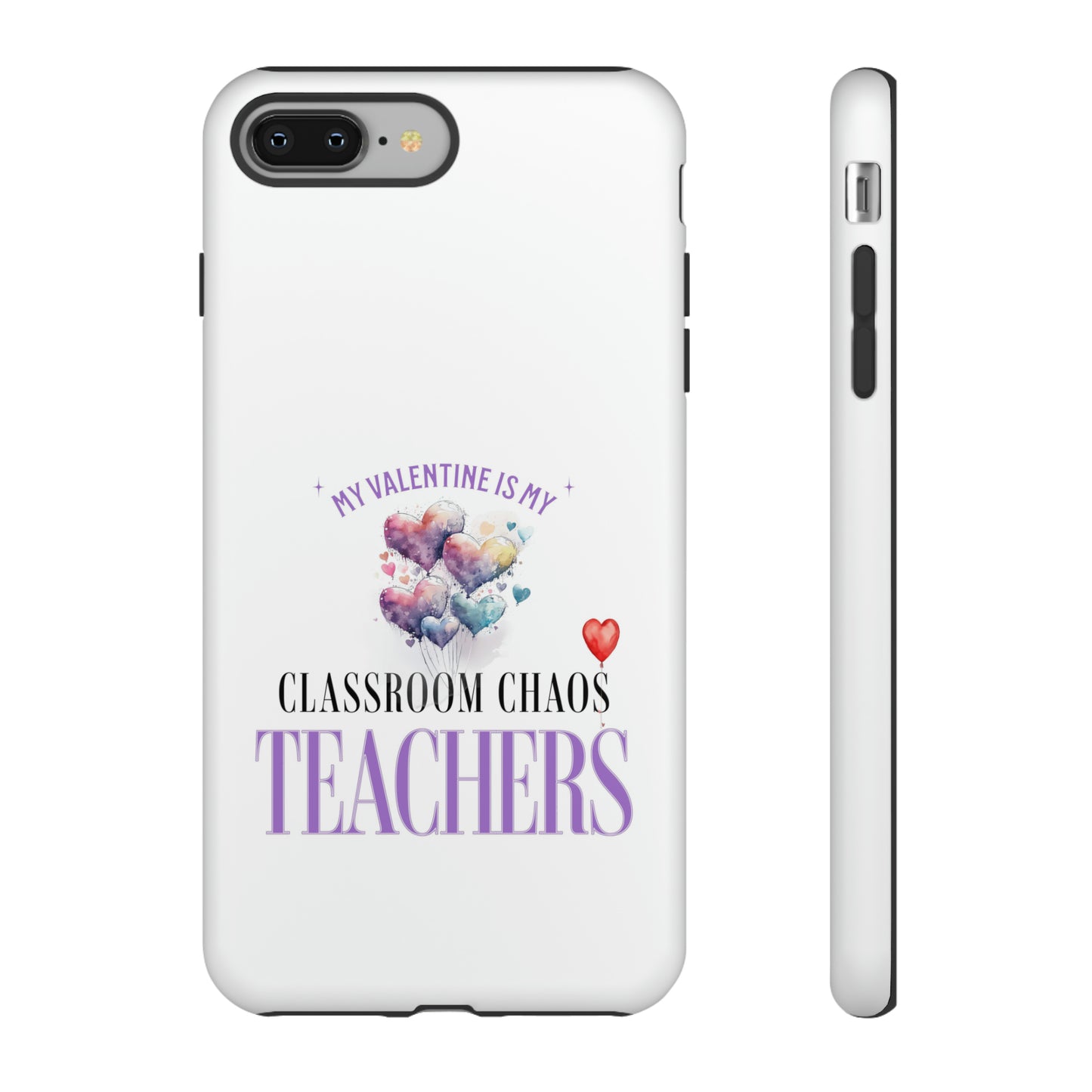 Teacher's Valentine's Day Gift - Tough Cases