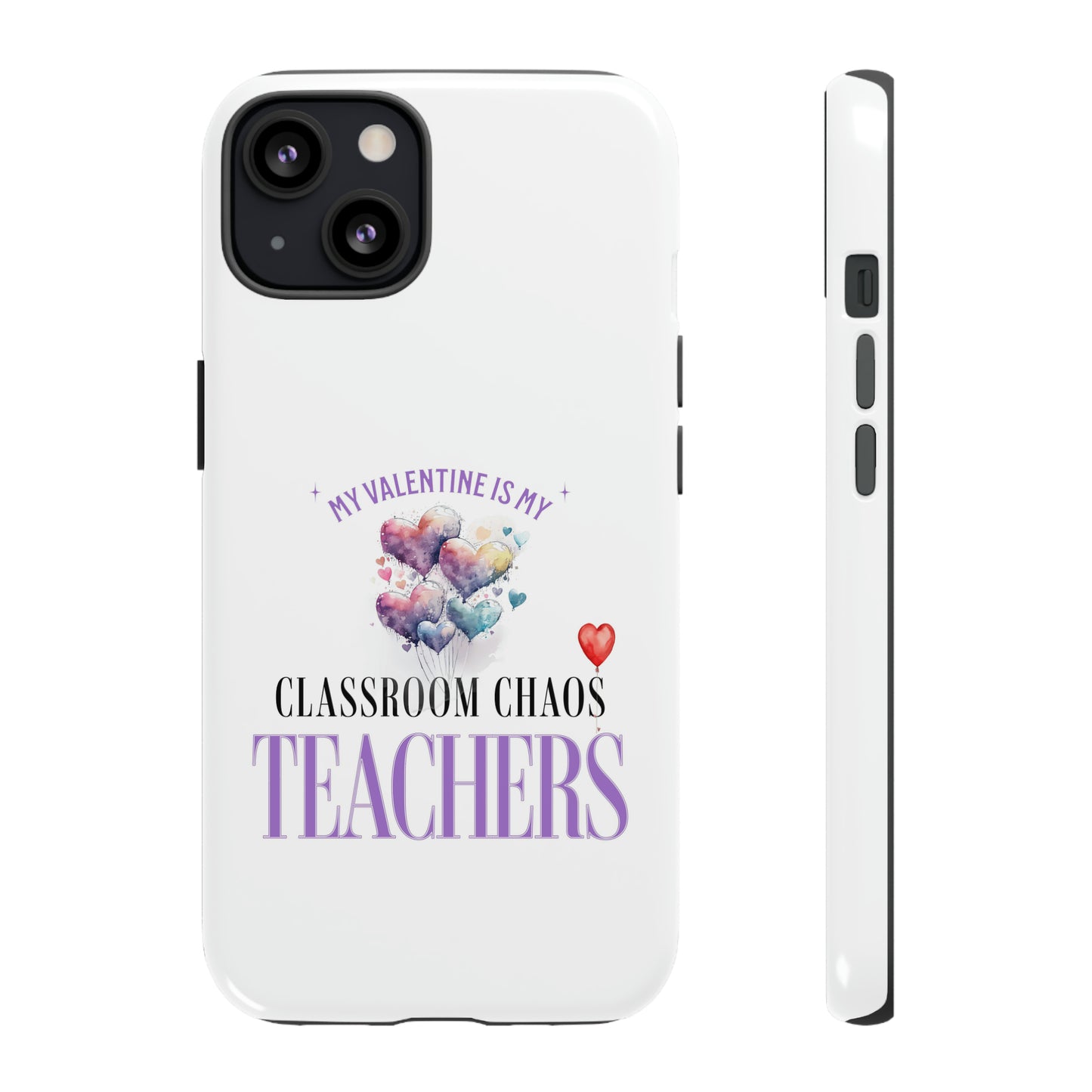 Teacher's Valentine's Day Gift - Tough Cases