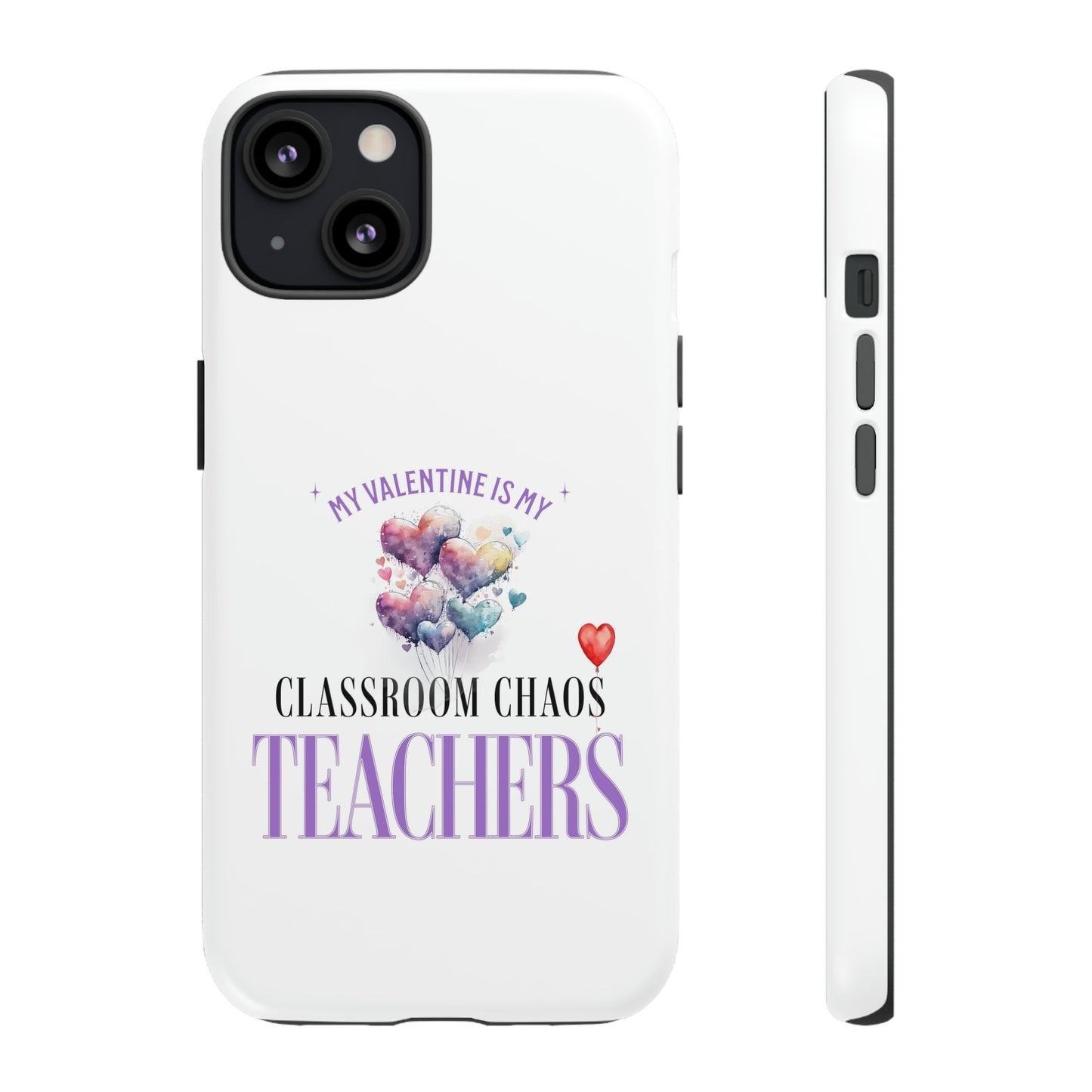 Teacher's Valentine's Day Gift - Tough Cases